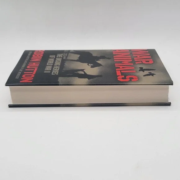 Robin Hutton War Animals Hardcover 1st Printing WWII History Remainder Good - Picture 7 of 10